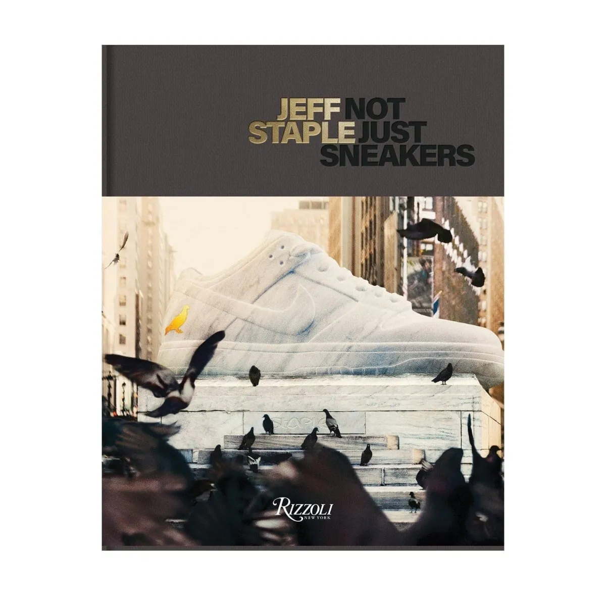 Jeff Staple: Not Just Sneakers Book